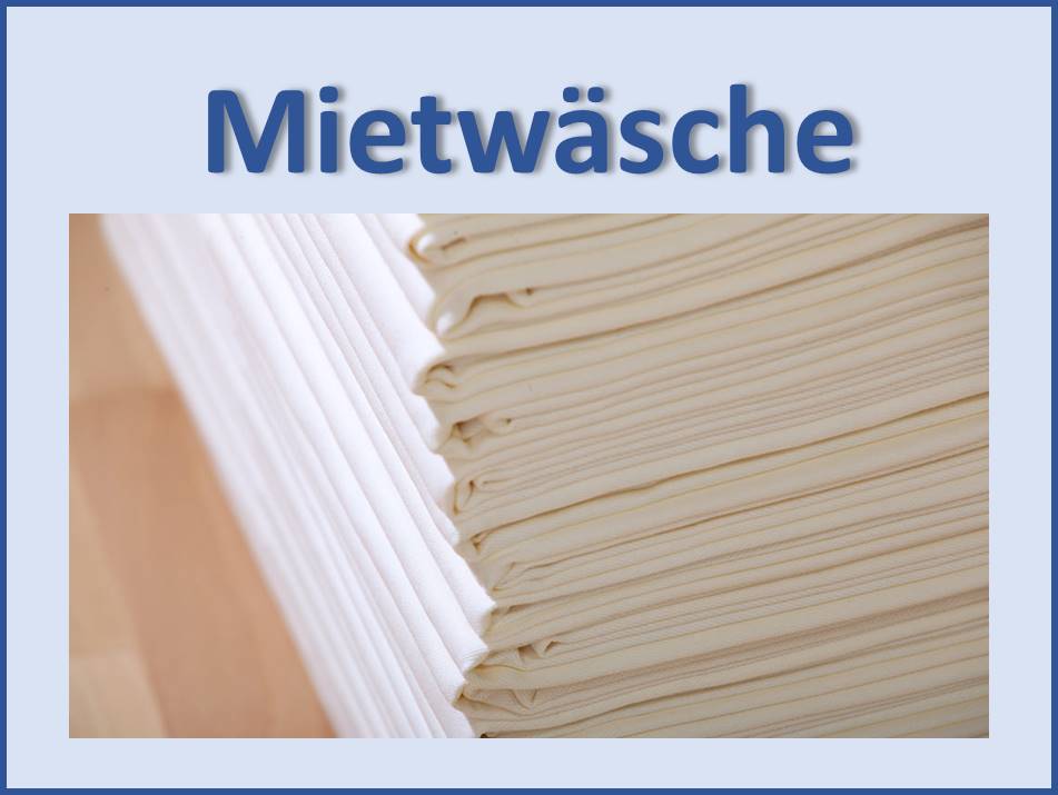 Mietwäsche, Tischwäsche, Bettwäsche, Frottewäsche